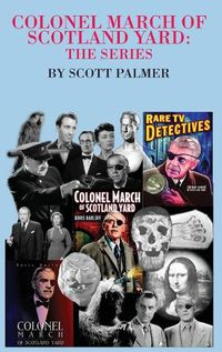 Cover image for Colonel March of Scotland Yard: The Series