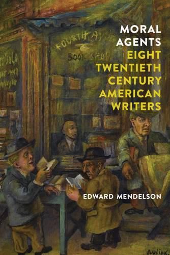 Cover image for Moral Agents: Eight Twentieth-Century American Writers
