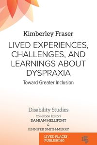 Cover image for Lived Experiences, Challenges, and Learnings about Dyspraxia