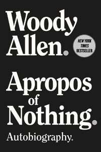 Cover image for Apropos of Nothing: Autobiography