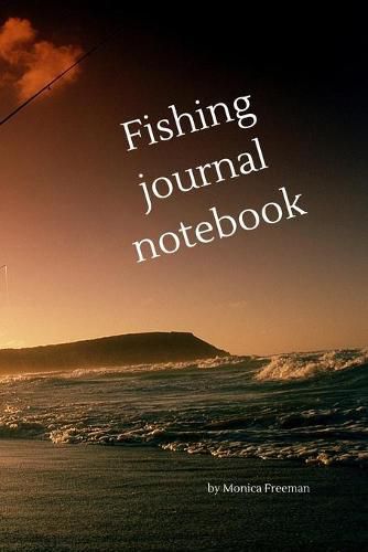 Cover image for Fishing journal notebook: Great Fishing Journal - Notebook For The True Fisherman