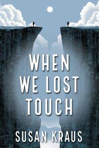 Cover image for When We Lost Touch