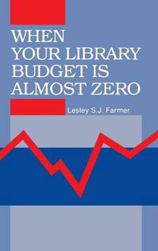 Cover image for When Your Library Budget Is Almost Zero