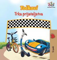 Cover image for The Wheels The Friendship Race (Serbian Book for Kids): Serbian Children's Book