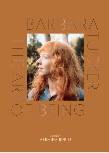 Cover image for Barbara Tucker: The Art of Being