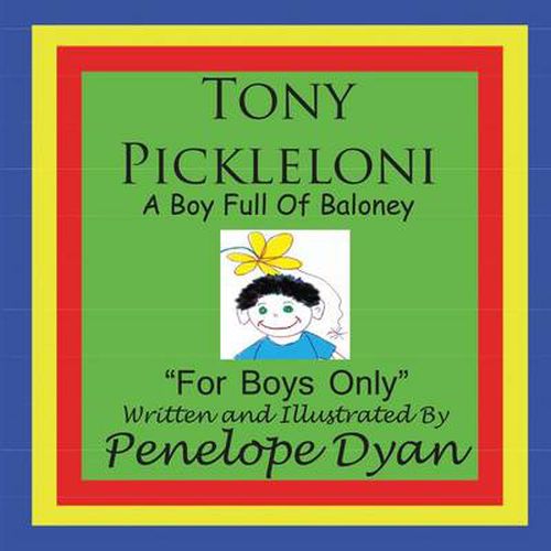 Cover image for Tony Pickleloni, A Boy Full Of Baloney