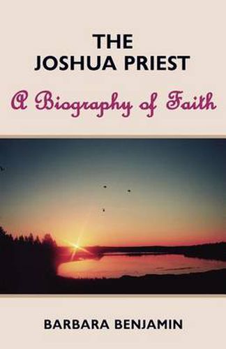 Cover image for The Joshua Priest: A Biography of Faith