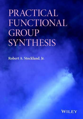 Cover image for Practical Functional Group Synthesis