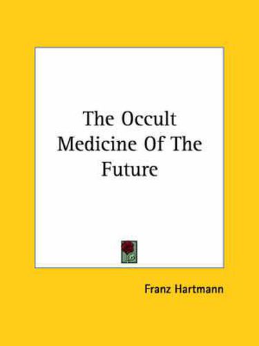 The Occult Medicine of the Future