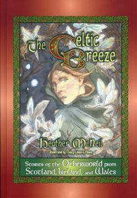 Cover image for The Celtic Breeze: Stories of the Otherworld from Scotland, Ireland, and Wales