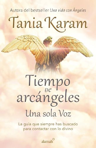 Cover image for Tiempo de arcangeles: Una sola voz / The Time of Archangels