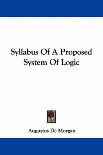 Cover image for Syllabus of a Proposed System of Logic