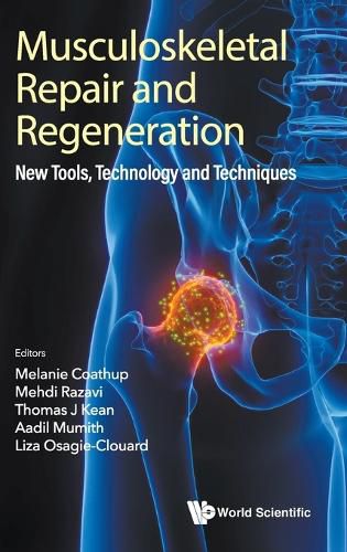 Cover image for Musculoskeletal Repair And Regeneration: New Tools, Technology And Techniques