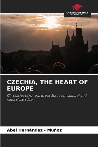 Cover image for Czechia, the Heart of Europe