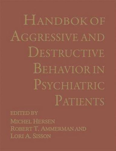 Cover image for Handbook of Aggressive and Destructive Behavior in Psychiatric Patients