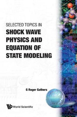 Cover image for Selected Topics In Shock Wave Physics And Equation Of State Modeling