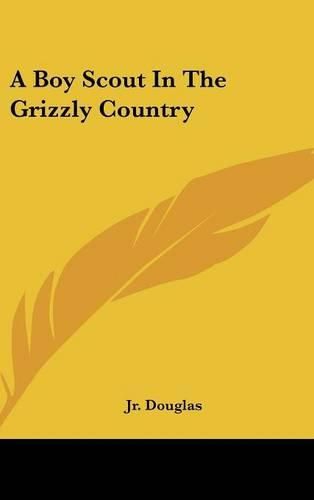 Cover image for A Boy Scout in the Grizzly Country
