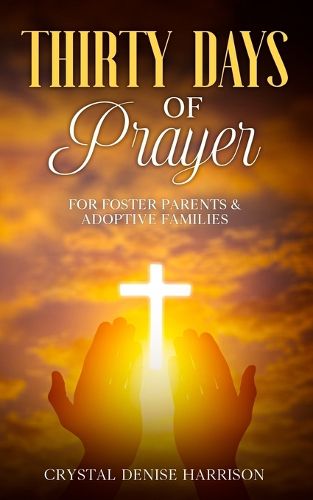 Cover image for Thirty Days of Prayer for Foster Parents & Adoptive Families