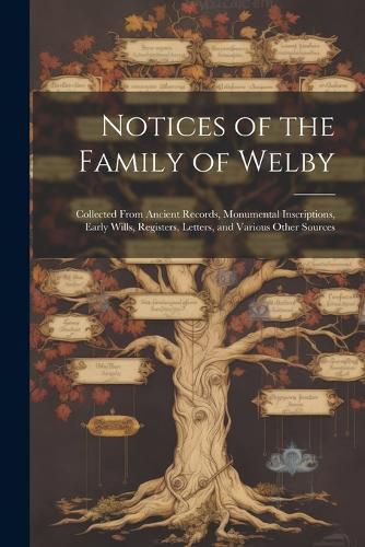 Cover image for Notices of the Family of Welby