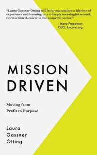 Cover image for Mission Driven: Moving from Profit to Purpose