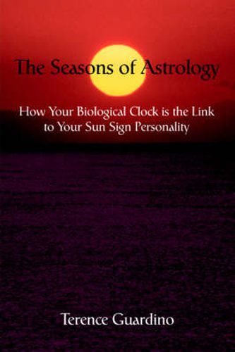 Cover image for The Seasons of Astrology: How Your Biological Clock is the Link to Your Sun Sign Personality