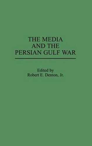 The Media and the Persian Gulf War