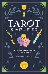 Cover image for Tarot Simplified: The Essential Guide to the Basics