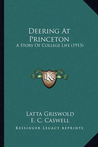 Cover image for Deering at Princeton: A Story of College Life (1913)