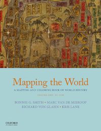 Cover image for Mapping the World: A Mapping and Coloring Book of World History, Volume One: To 1500