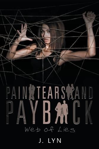 Cover image for Pain Tears and Payback: Web of Lies