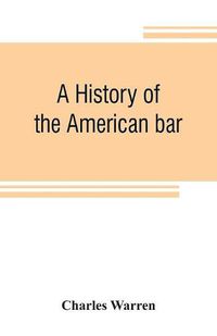 Cover image for A history of the American bar