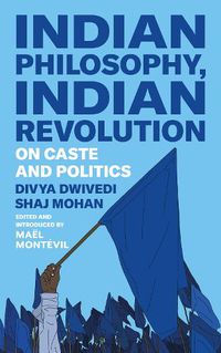 Cover image for Indian Philosophy, Indian Revolution