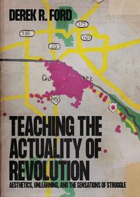 Cover image for Teaching the Actuality of Revolution