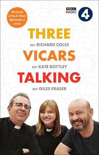 Three Vicars Talking: The Book of the Brilliant BBC Radio 4 Series