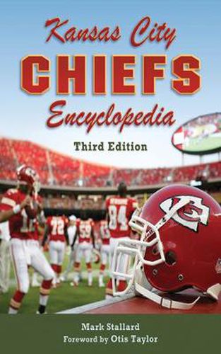 Cover image for Kansas City Chiefs Encyclopedia: 3rd Edition