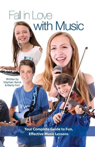 Cover image for Fall in Love with Music: Your Complete Guide to Fun, Effective Music Lessons