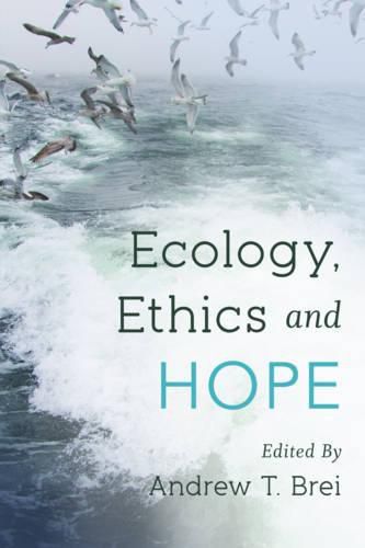 Cover image for Ecology, Ethics and Hope