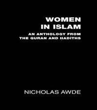 Cover image for Women in Islam: An Anthology from the Qu'ran and Hadith