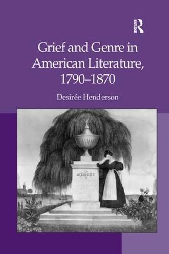 Cover image for Grief and Genre in American Literature, 1790-1870