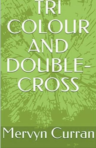 Cover image for Tri-Colour and Double-cross