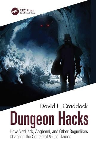 Cover image for Dungeon Hacks: How NetHack, Angband, and Other Rougelikes Changed the Course of Video Games