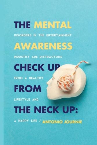 Cover image for Mental Awareness Check Up From The Neck Up