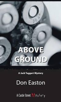 Cover image for Above Ground: A Jack Taggart Mystery