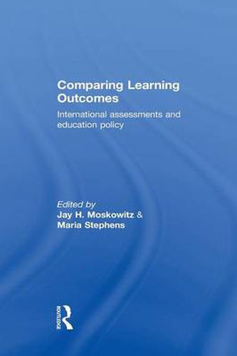 Cover image for Comparing Learning Outcomes: International Assessment and Education Policy