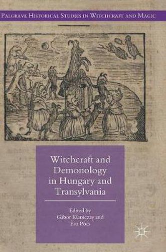 Cover image for Witchcraft and Demonology in Hungary and Transylvania