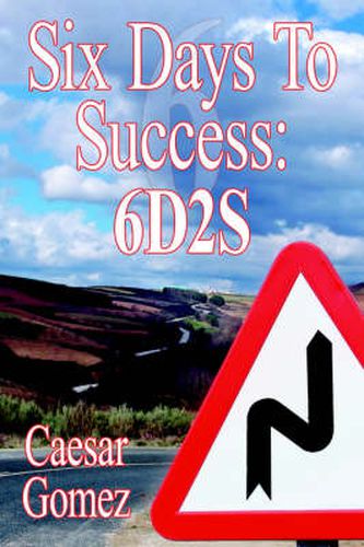 Cover image for Six Days To Success: 6d2s