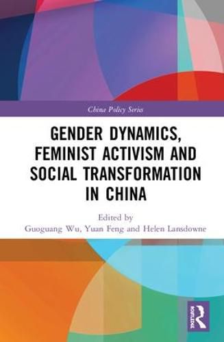 Cover image for Gender Dynamics, Feminist Activism and Social Transformation in China