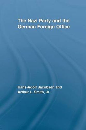 Cover image for The Nazi Party and the German Foreign Office