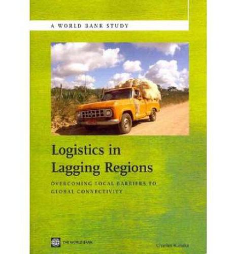 Cover image for Logistics in Lagging Regions: Overcoming Local Barriers to Global Connectivity