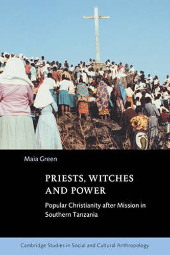 Cover image for Priests, Witches and Power: Popular Christianity after Mission in Southern Tanzania
